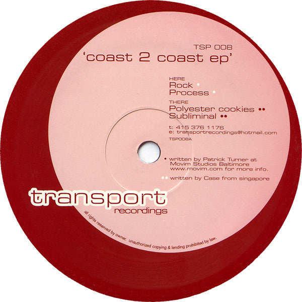 Image of Front Cover of 12" - /VG+ - CASE WOO & PATRICK TURNER, Coast 2 Coast EP (Transport Recordings; TSP 008, US 2000), With promo sheet, A1	Patrick Turner � Rock	A2	Patrick Turner � ProcessB1	Case Woo � Polyester CookiesB2	Case Woo � Subliminal - 4116342C