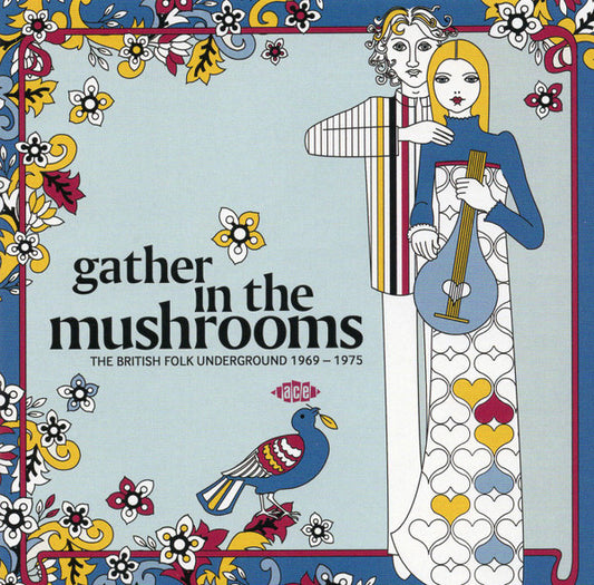 Image of Front Cover of CD - EX/EX - VARIOUS, Gather In The Mushrooms (The British Folk Underground 1969-1975) (Ace; CDTOP 1659, UK 2025, Jewel Case), ,  - 4136194E