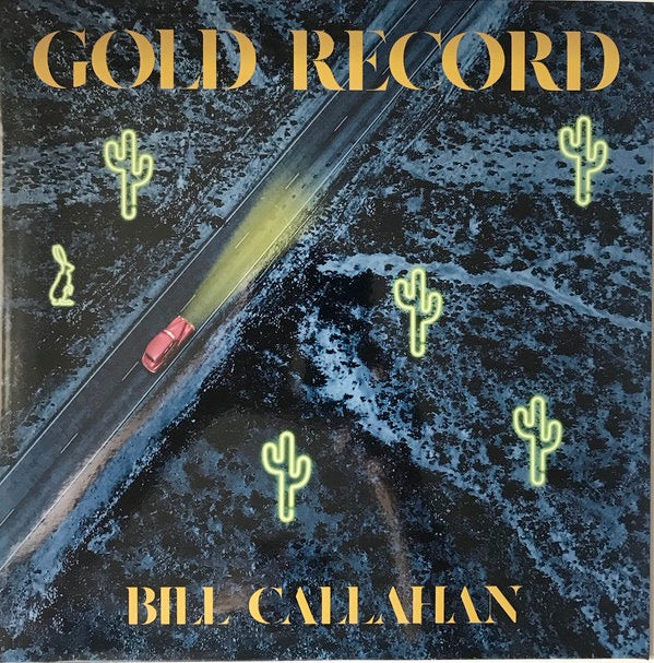 Image of Front Cover of LP - VG+/VG+ - BILL CALLAHAN, Gold Record (Drag City; DC760, USA & Europe 2020, Inner), A couple of hairlines,                   - 4126412E