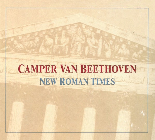 Image of Front Cover of CD - VG+/VG+ - CAMPER VAN BEETHOVEN, New Roman Times (Omnivore Recordings; OVCD-113, US 2015 Reissue, Digipak), ,  - 4116364C