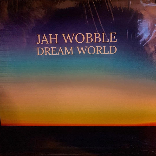 Image of Front Cover of LP - VG+/VG+ - JAH WOBBLE, Dream World (Jah Wobble Records; JW003LP, UK 2018), A couple of light hairlines that don't affect play.,  - 4126435E