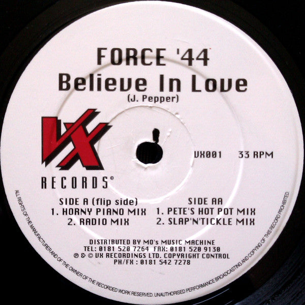 Image of Front Cover of LP - /VG - FORCE '44, Believe In Love (VX Records; VX 001, UK ), Italo/Euro style pumpin house. Light marks only,  - 4126458E