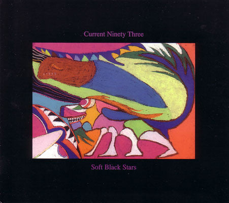 Image of Front Cover of CD - VG+/G+ - CURRENT NINETY THREE, Soft Black Stars (Durtro; Durtrousa 001, US 2005, Digipak), CD has some marks but plays fine,  - 4136251E