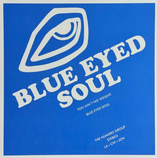 Image of Front Cover of LP - EX/VG+ - BLUE EYED SOUL, You Ain't No Weight (Numero Group; 659, US 2026 Reissue, Pasteback Sleeve, Inner), Opened instore. Still in stickered shrink.,  - 4116405C