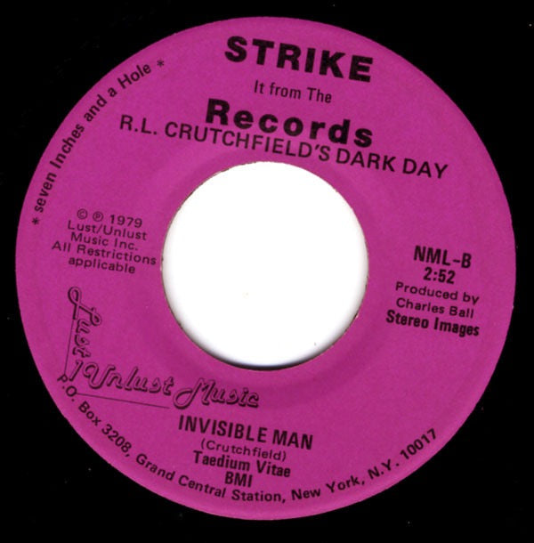 Image of Back Cover of 7" - /VG - R.L. CRUTCHFIELD'S DARK DAY, Hands In The Dark / Invisible Man (Strike It From The Records ; NML, US 1979, No Picture Sleeve), ,  - 4126516E