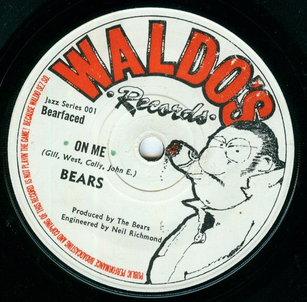 Image of Back Cover of 7" - /G+ - BEARS, On Me / Wot's Up Mate (Waldo's Records ; Jazz Series 001, UK 1978, No Picture Sleeve, No Insert), ,  - 4126511E