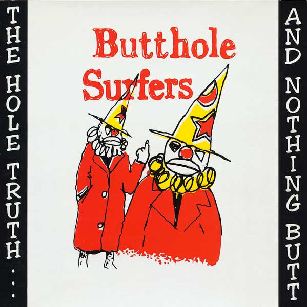 Image of Front Cover of LP - VG+/VG+ - BUTTHOLE SURFERS, The Hole Truth... And Nothing Butt! (Trance Syndicate Records; TR35CD, US 1995, Jewel Case), ,  - 4136249E