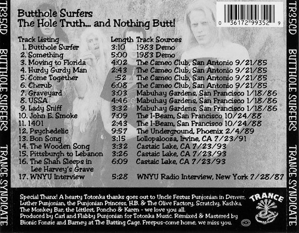 Image of Back Cover of LP - VG+/VG+ - BUTTHOLE SURFERS, The Hole Truth... And Nothing Butt! (Trance Syndicate Records; TR35CD, US 1995, Jewel Case), ,  - 4136249E
