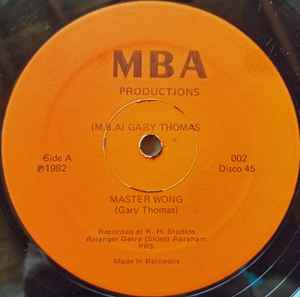 Image of Front Cover of 12" - /G+ - (M.B.A) GARY THOMAS, Master Wong / I Wanna Love You Now (MBA Productions; 002, Barbados 1982), strong G+ - lots of whispy hairlines. pen on label,  - 4246034S