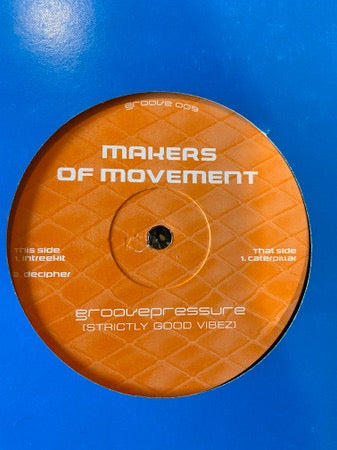 Image of Front Cover of 12" - /G+ - MAKERS OF MOVEMENT, Intreekit / Decipher / Caterpillar (Groovepressure; GROOVE 009, UK ), Lots of light marks and hairlines, some very light surface noise in quiet sections. Very playable., A1		IntreekitA2		DecipherB		Caterpillar - 4216048C