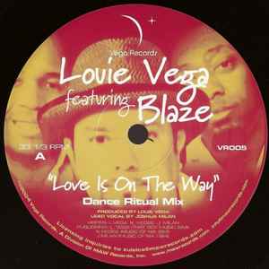 Image of Label Cover of 12" - VG+/VG+ - LOUIE VEGA FEATURING BLAZE, Love Is On The Way (Vega Records ; VR005, US 2004, Stickered Plain Sleeve), stickered sleeve,  - 4246057S