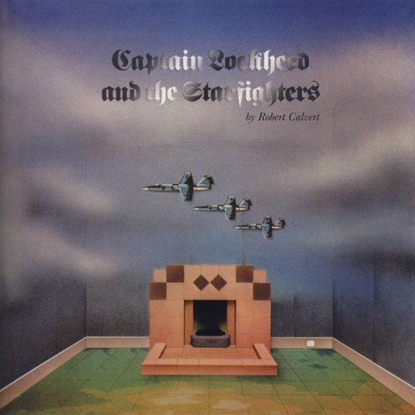 Image of Front Cover of CD - VG+/VG+ - ROBERT CALVERT, Captain Lockheed & The Starfighters (Atomhenge; ATOMCD 1017, UK 2009, Jewel Case), ,  - 4236026E
