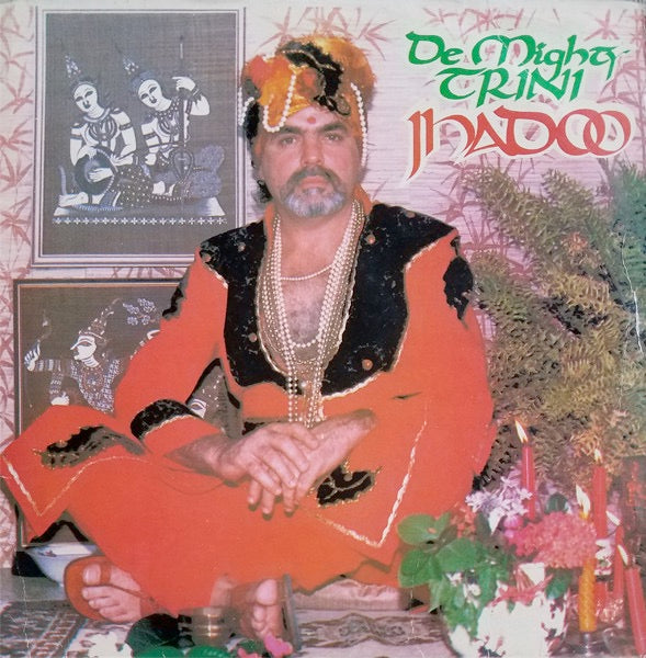 Image of Front Cover of LP - VG+/VG+ - THE MIGHTY TRINI, Jhadoo (Trini Productions; TR004, Trinidad & Tobago 1989), WOL,  - 4216243C