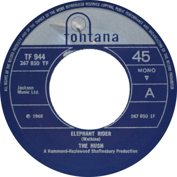 Image of Front Cover of 7" - VG/VG+ - THE HUSH, Elephant Rider / Grey (Fontana; TF 944, UK 2000s Reissue, Company Sleeve, Unofficial Repro), ,  - 4226142E