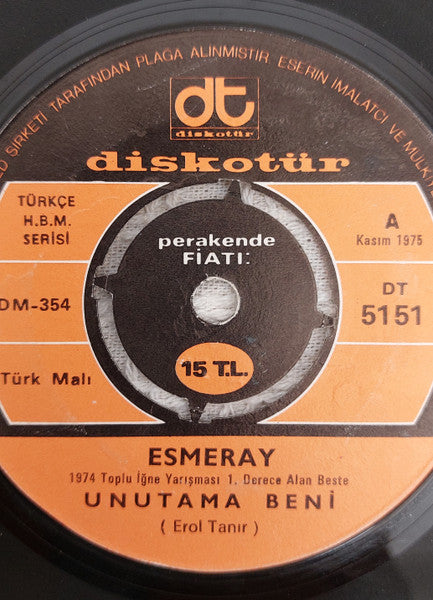 Image of Front Cover of 7" - /G+ - ESMERAY, Unutama Beni / Ayr�l�k Olsa Bile (Diskot�r; DT 5151, UK 1975 Reissue), CENTRE MISSING,  - 4226141E