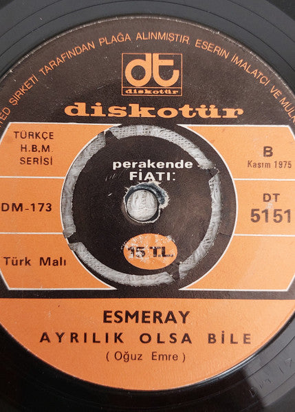 Image of Back Cover of 7" - /G+ - ESMERAY, Unutama Beni / Ayr�l�k Olsa Bile (Diskot�r; DT 5151, UK 1975 Reissue), CENTRE MISSING,  - 4226141E