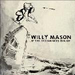 Image of Front Cover of LP - EX/VG+ - WILLY MASON, If The Ocean Gets Rough (Virgin; V3029, UK 2007, Inner), ,  - 4216227C