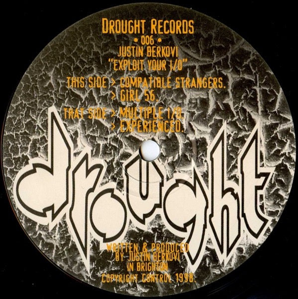 Image of Front Cover of 12" - /G - JUSTIN BERKOVI, Exploit Your I/O (Drought Records; 006, UK 1998), Extensive and heavily hairlined. Plays better than it looks with surface noise in quiet sections.,  - 4216331C
