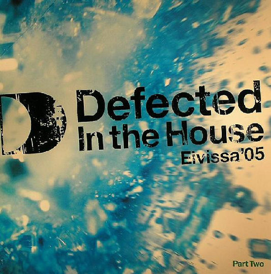Image of Front Cover of 2x12" - VG/VG - VARIOUS, Defected In The House - Eivissa '05 (Part Two) (ITH Records; ITH14LP2, UK 2005), ,  - 4246059S
