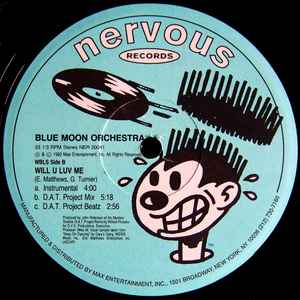 Image of Front Cover of 12" - /VG - BLUE MOON ORCHESTRA, Will U Luv Me (Nervous Records; NER 20041, US 1992), ,  - 4246317S