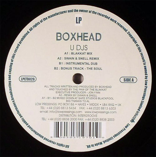 Image of Front Cover of 12" - /VG - BOXHEAD, U DJs (Low Pressings Limited; LPLTD026, UK 2004), Record very slightly dished. Labels mottled, A1	U DJs (Blakkat Mix)A2	U DJs (Swain & Snell Remix)B1	U DJs (Instrumental Dub)B2	The Soul - 4216419C