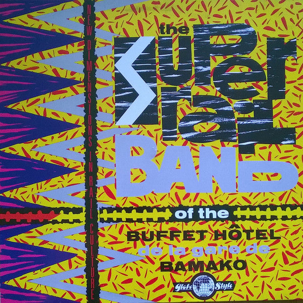 Image of Front Cover of LP - VG/G+ - THE SUPER RAIL BAND OF THE BUFFET HOTEL DE LA GARE DE BAMAKO, New Dimensions In Rail Culture (Globe Style; ORB 001, UK 1985), ,  - 4216421C