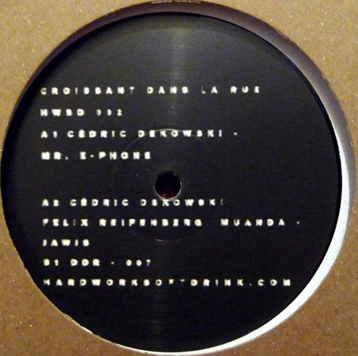 Image of Front Cover of 12" - VG/G+ - C�DRIC DEKOWSKI, Croissant Dans La Rue (Hardworksoftdrink; HWSD 002, Germany 2013, Plain Brown Card Sleeve), Pressing flaw and marks on record. Old sticker on sleeve, A1 C�dric Dekowski � Mr. EphonA2 C�dric Dekowski, Muanda, Felix Reifenberg � JawisB1 C�dric Dekowski, Thilo Dietrich, Felix Reifenberg � 007 - 4216428C