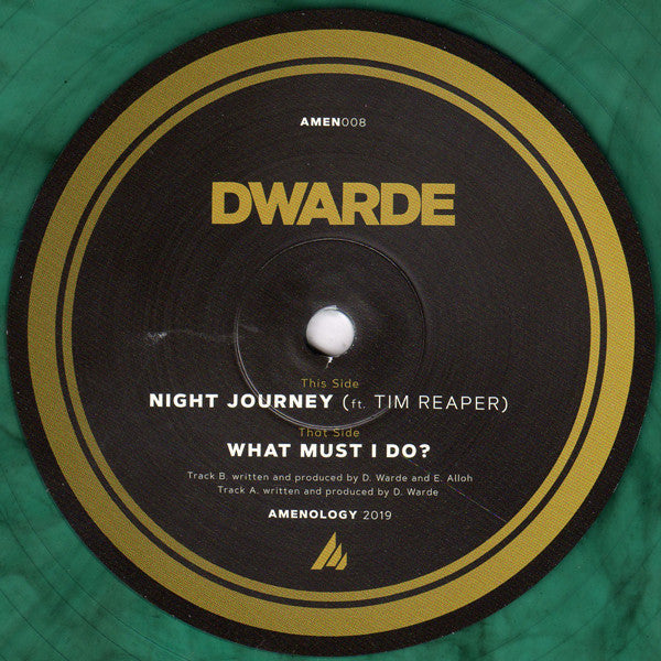 Image of Front Cover of 12" - /VG - DWARDE, What Must I Do? / Night Journey (Amenology; AMEN008, UK 2019, Green / Black Clear Vinyl), ,  - 4216518C