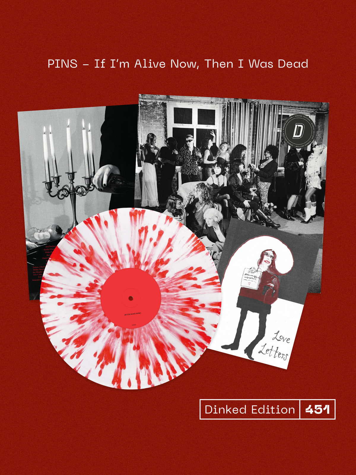 Image of Front Cover of LP - NEW/NEW - PINS, If I'm Alive Now, Then I Was Dead - Dinked Edtion (Haus of PINS; HOP26LPX, UK 2027, Dinked No.451, White Vinyl with Red Splatter, Riso-Printed Zine, Limited Pressing of 400), , Manchester post-punk group PINS capture a profound sense of rebirth on their 4th studio album - and first since 2020's 'Hot Slick' - 'If I'm Alive Now, Then I Was Dead'. Driven by pure personal pleasure, the band created this record as a cathartic exploration of existentialism, true love, 