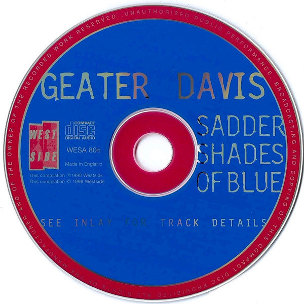 Image of Label Cover of CD - VG+/VG+ - GEATER DAVIS, Sadder Shades Of Blue (The Southern Soul Sessions 1971-76) (Westside; WESA 806, UK 1998, Jewel Case, Booklet), ,  - 4236291E