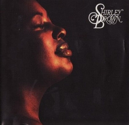 Image of Front Cover of CD - EX/EX - SHIRLEY BROWN, Shirley Brown (Soul Brother Records; CD SBCS 28, UK 2007, Jewel Case, Booklet), ,  - 4236295E
