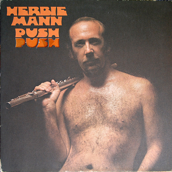 Image of Front Cover of LP - G+/VG - HERBIE MANN, Push Push (Embryo Records; SD 532, US 1971, Textured Die Cut Gatefold With Felt Sticker Inside, Presswell Pressing, Uncensored), Hairlines, one small feelable scratch on side 1. Large sticker damage on front on front of sleeve, seam split to top edge, edge wear, creasing, spine flattened. ,  - 4246484S