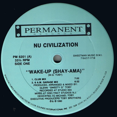 Image of Front Cover of 12" - /G+ - NU CIVILIZATION, Wake Up (Shay-Ama) (Permanent Records ; PM 6201, US 1990), Light hairlines., A1		Wake Up (Shay-Ama) (Club Mix)A2		Wake Up (Shay-Ama) (6 AM Garage Mix)B1		Wake Up (Shay-Ama) (UK XTC Mix)B2		Wake Up (Shay-Ama) (Frankies Radio Mix) - 4316120C