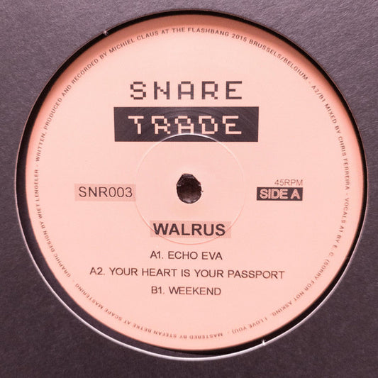 Image of Front Cover of 12" - /VG+ - WALRUS, Snaretrade003 (Snaretrade Records; SNR003, Belgium 2022), , A1		EchoEvaA2		Your Heart Is Your PassportB1		Weekend - 4316183C