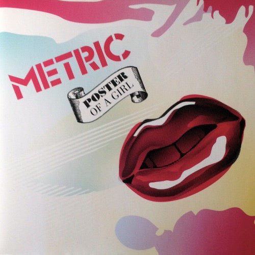 Image of Front Cover of 7" - VG+/VG+ - METRIC, Poster Of A Girl (Drowned In Sound Recordings; DiS0018, UK 2006), ,  - 4316209C