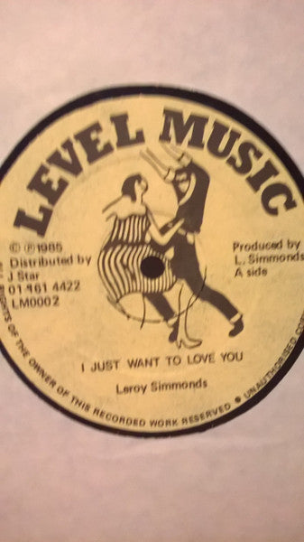 Image of Front Cover of 12" - /VG - LEROY SIMMONDS, I Just Want To Love You (Level Music; LM002,  1985), Has very slight warp on rim, & very light hairlines. Both don't affect play. Plays VG,  - 4326066E