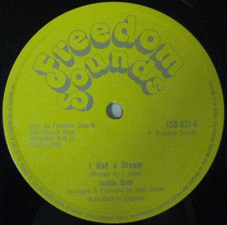 Image of Front Cover of 12" - /VG - JACKIE DALE, I Had A Dream / Dream For Lovers (Freedom Sounds; FSD 021, UK ), Very light hairlines. Plays great.,  - 4326067E