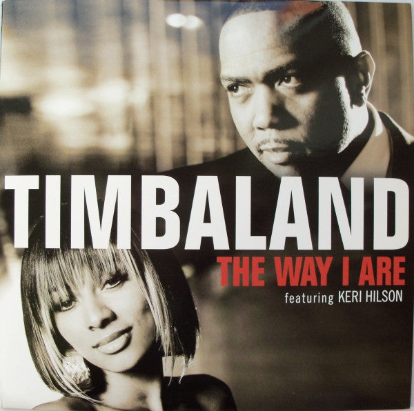 Image of Front Cover of 12" - VG+/VG - TIMBALAND FEATURING KERI HILSON, The Way I Are (Mosley Music Group; 174 231-4, Europe 2007), Looks VG+ but plays with crackle in places. ,  - 4326162E