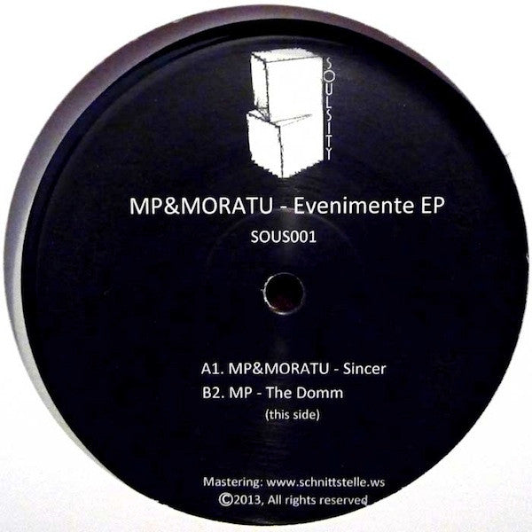 Image of Front Cover of 12" - /G - MP & MORATU, Evenimente EP (Soulsity; SOUS001, Romania 2013), Writing on labels, A1	MP & Moratu � SincerB1	MP � The Domm - 4316453C