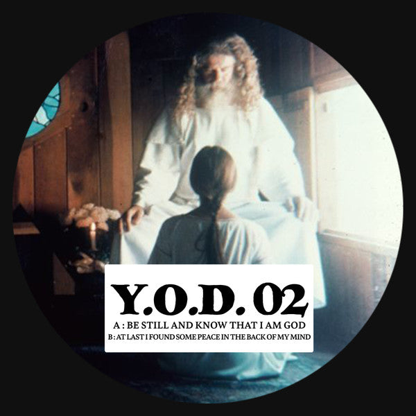 Image of Front Cover of 12" - /VG+ - YOD, Be Still And Know That I Am God (YOD; YOD02, UK 2023), , A Be Still And Know That I Am GodB At Last I Found Some Peace At The Back Of My Mind - 4316512C