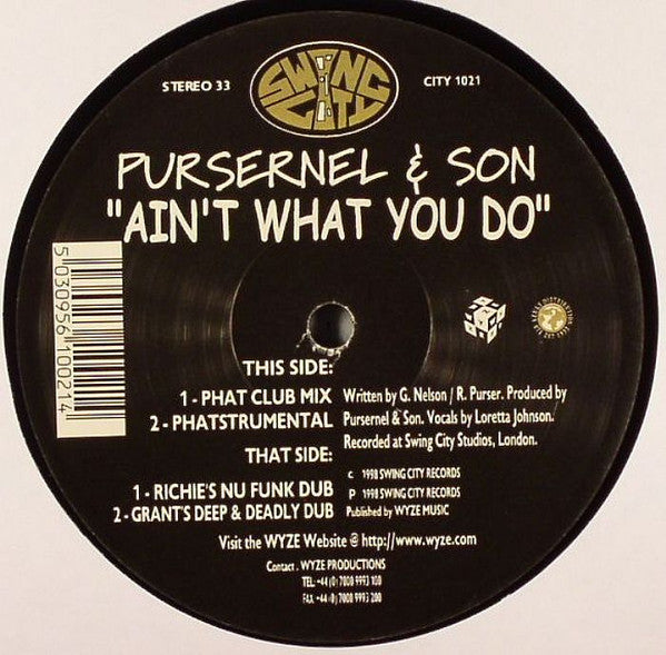 Image of Front Cover of 12" - /G+ - PURSERNEL & SON, Ain't What You Do (Swing City Records; CITY 1021, UK 1998, Plain Sleeve), ,  - 4326263E