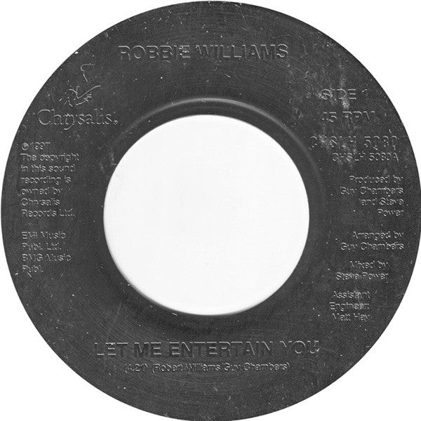 Image of Front Cover of 7" - /G+ - ROBBIE WILLIAMS, Let Me Entertain You (Chrysalis, Black Moulded Labels, Large Jukebox Centre; CHSLH 5080, UK 1998, Plain Sleeve), ,  - 4316623C