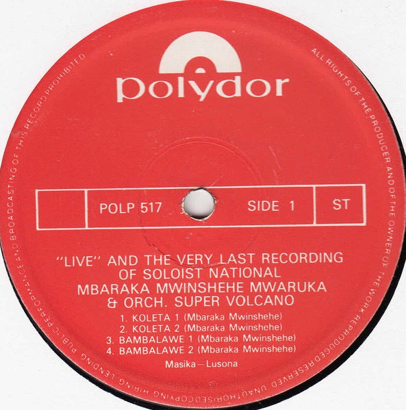 Image of Label Cover of LP - VG/G+ - MBARAKA MWINSHEHE MWARUKA & ORCH. SUPER VOLCANO, The Very Last Recording Of Soloist National (Polydor; POLP 517, Kenya ), A few light streaky marks to disc but plays well!,  - 4316771C