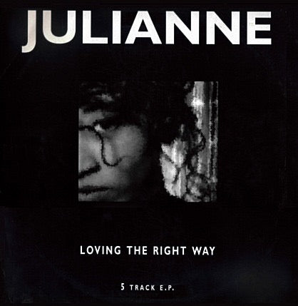 Image of Front Cover of 12" EP - VG/VG - JULIANNE, Loving The Right Way (Highlight Records; HGH 002, UK , Picture Sleeve), ,  - 4316773C