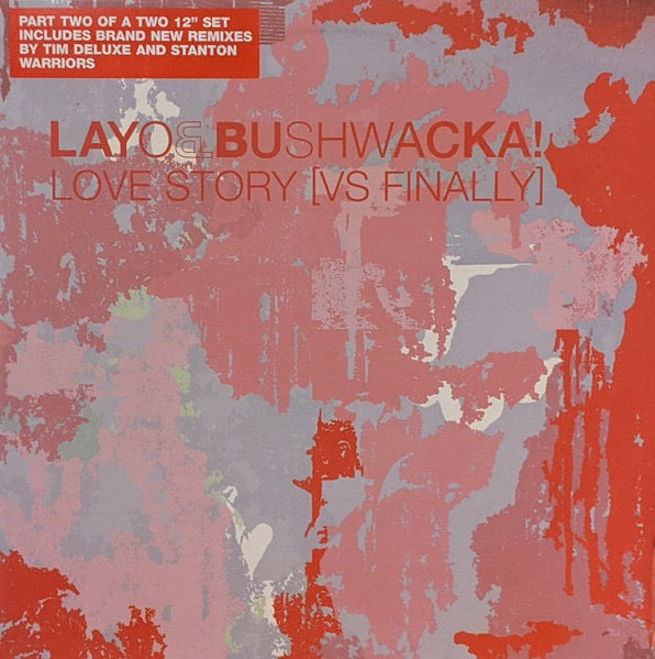 Image of Front Cover of 12" - VG+/G - LAYO & BUSHWACKA!, Love Story [Vs Finally] (XL Recordings; XLR154, UK 2003, Picture Sleeve), Heavily scuffed and scratched.,  - 4416101C