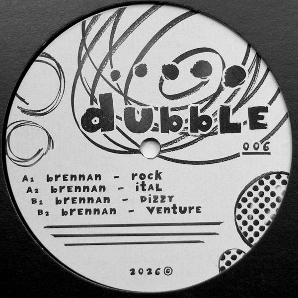 Image of Front Cover of 12" EP - /VG - BRENNAN, Dubble 006 (Dubble; DUBBLE006, UK 2026), Some very faint hairlines., A1		RockA2		ItalB1		DizzyB2		Venture - 4416103C