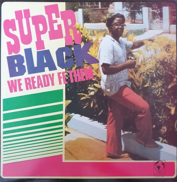 Image of Front Cover of LP - VG/VG - SUPER BLACK, We Ready Fe Them (Live And Love; LALP 008, UK 1986), Strong VG across the board.,  - 4416144C
