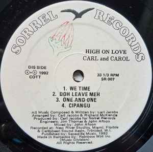Image of Label Cover of LP - VG/VG - CARL & CAROL , High On Love (Sorrel Records; SR 007, Barbados 1992, Picture Sleeve), hand-stamp/pen on sleeve - neat and tidy. light creasing and edge wear. multiple hand-stamps on labels,  - 4446090S