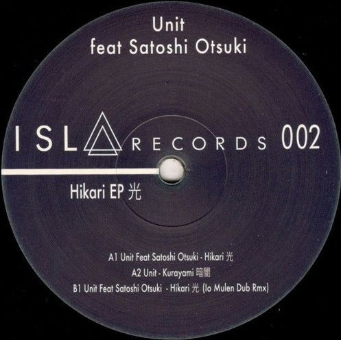 Image of Front Cover of 12" EP - /VG - UNIT FEAT SATOSHI OTSUKI, Hikari EP (Isla Records; Isla 002, Spain 2017), Light marks only, A1	Unit Feat Satoshi Otsuki� Hikari	A2	Unit �	Kurayami	B	Unit  Feat Satoshi Otsuki�Hikari (io Mulen Dub Rmx) - 4416086C