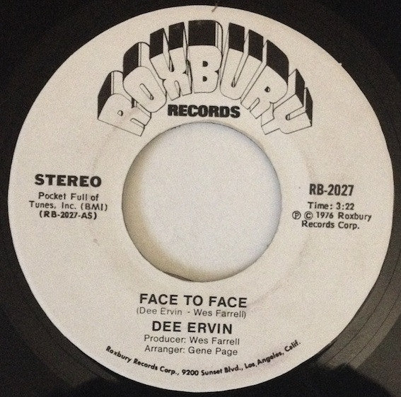 Image of Front Cover of 7" - /VG+ - DEE ERVIN, Face To Face / You Broke My Face (Roxbury Records; RB-2027, US 1976), Heavy marker pen on both sides & other WOL.,  - 4456004S